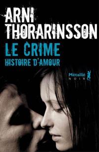 Le crime : histoire d'amour
