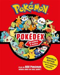 Pokémon : pokédex de Kanto à Alola : plus de 800 Pokémon réunis dans un seul guide !