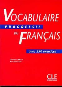 Vocabulaire progressif du français : avec 250 exercices