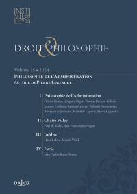 Droit & philosophie : annuaire de l'Institut Michel Villey, n° 15. Philosophie de l'administration : autour de Pierre Legendre
