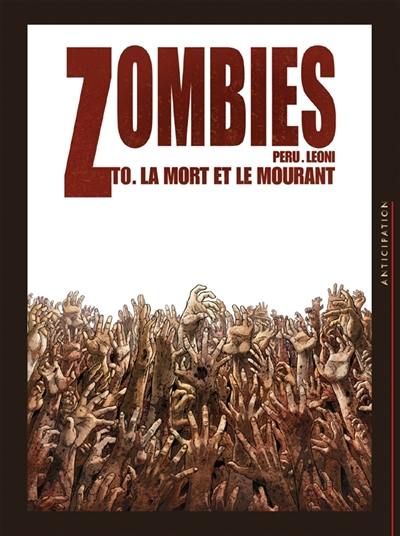 Zombies. Vol. 0. La mort et le mourant