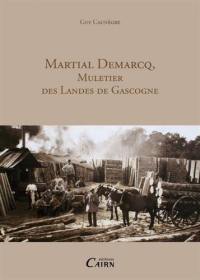 Martial Demarcq, muletier des landes de Gascogne