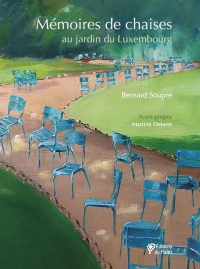 Mémoires de chaises : au jardin du Luxembourg
