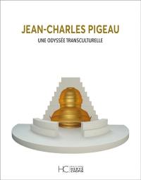 Jean-Claude Pigeau : une odyssée transculturelle