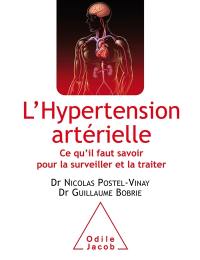 L'hypertension artérielle : ce qu'il faut savoir pour la surveiller et la traiter