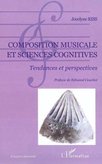 Composition musicale et sciences cognitives : tendances et perspectives