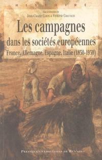 Les campagnes dans les sociétés européennes : France, Allemagne, Espagne, Italie (1830-1930)