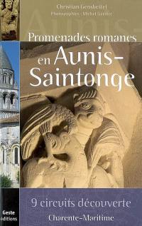 Promenades romanes en Aunis et Saintonge : 9 circuits découverte : Charente-Maritime