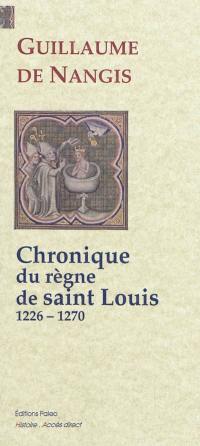 Chronique du règne de Saint Louis : 1226-1270