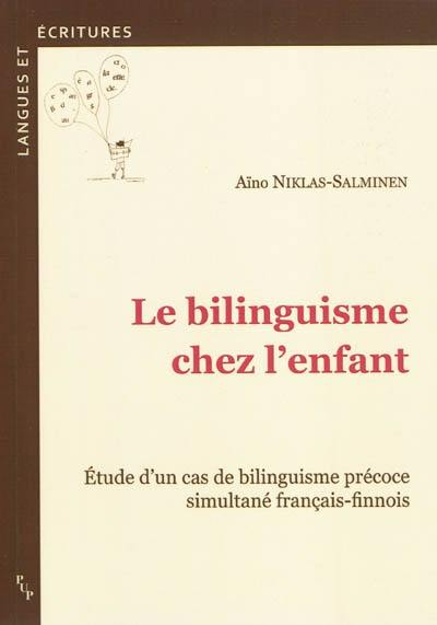 Le bilinguisme chez l'enfant : étude d'un cas de bilinguisme précoce simultané français-finnois