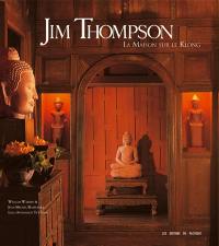 Jim Thompson : la maison sur le klong