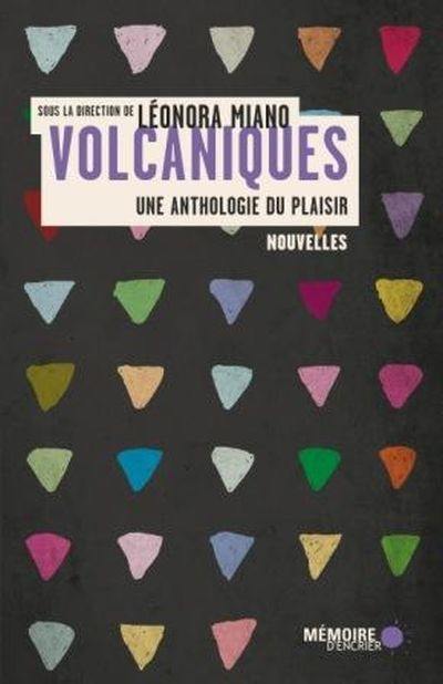 Volcaniques : anthologie du plaisir