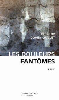 Les douleurs fantômes : récit