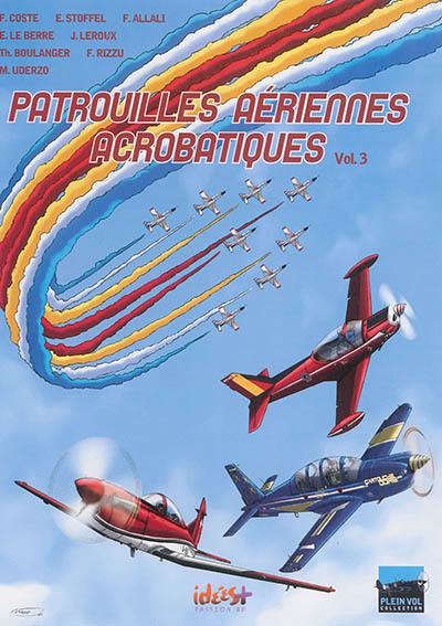Patrouilles aériennes acrobatiques. Vol. 3