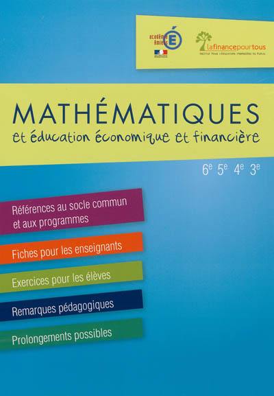 Mathématiques et éducation économique et financière : 6e, 5e, 4e, 3e