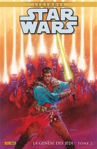 Star Wars : légendes. La genèse des Jedi. Vol. 2