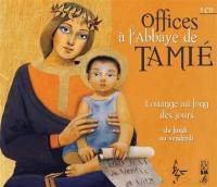 Office à l'abbaye de Tamié : du lundi au vendredi