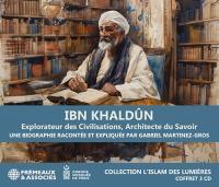 Ibn Khaldûn : explorateur des civilisations, architecte du savoir