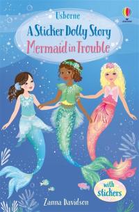 Mermaid in Trouble : Usborne Sticker Dollies