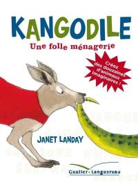 Kangodile : une folle ménagerie
