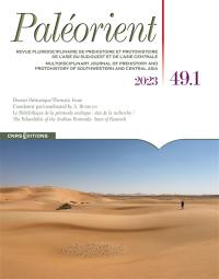 Paléorient, n° 49-1. Le paléolithique de la péninsule arabique : état de la recherche. The paleolithic of the Arabian Peninsula : state of research