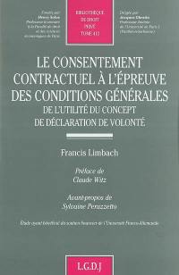 Le consentement contractuel à l'épreuve des conditions générales de l'utilité du concept de déclaration de volonté