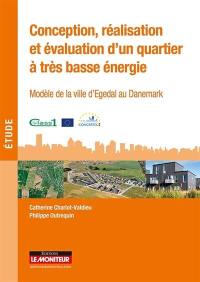 Conception, réalisation et évaluation d'un quartier à très basse énergie : modèle de la ville d'Egedal au Danemark