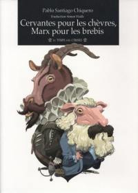 Cervantes pour les chèvres, Marx pour les brebis