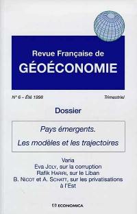 Revue française de géoéconomie, n° 6. Pays émergents, les modèles et les trajectoires