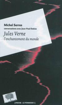 Jules Verne : l'enchantement du monde