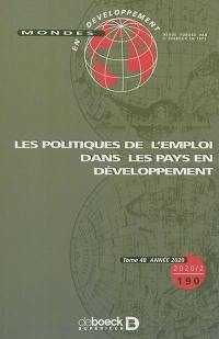 Mondes en développement, n° 190. Les politiques de l'emploi dans les pays en développement