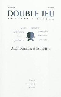 Double jeu, n° 7. Alain Resnais et le théâtre