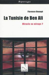 La Tunisie de Ben Ali : miracle ou mirage ?