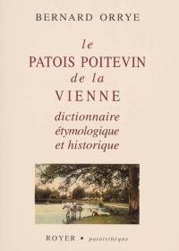 Le patois poitevin de la Vienne : dictionnaire étymologique et historique