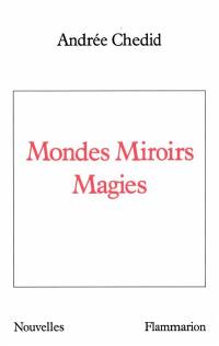 Mondes Miroirs Magies
