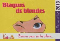 Blagues de blondes 2013 : comme vous, on les adore...
