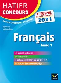 Français : CRPE admissibilité : 2021. Vol. 1
