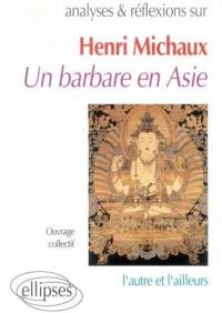 Henri Michaux, Un barbare en Asie : l'autre et l'ailleurs