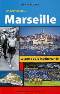La passion de... Marseille