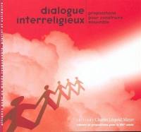 Dialogue interreligieux : propositions pour construire ensemble