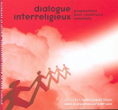 Dialogue interreligieux : propositions pour construire ensemble