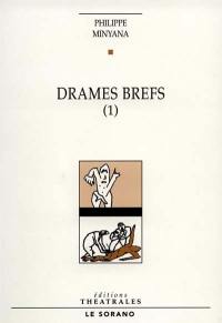 Drames brefs. Vol. 1