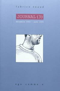 Journal. Vol. 3. Décembre 1993-août 1995