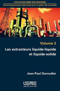 Les extracteurs liquide-liquide et liquide-solide