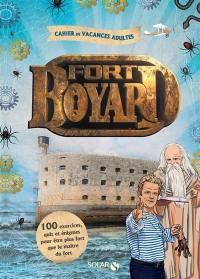 Fort Boyard : cahier de vacances adultes 2022 : 100 exercices, quiz et énigmes pour être plus fort que le maître du fort