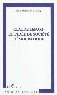 Claude Lefort et l'idée de société démocratique