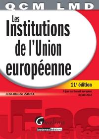 Les institutions de l'Union européenne : à jour du Conseil européen de juin 2012
