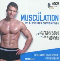 La musculation en 10 minutes quotidiennes