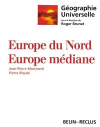 Géographie universelle. Vol. 9. Europe médiane, Europe du Nord
