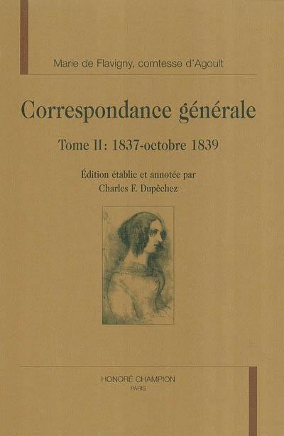 Correspondance générale. Vol. 2. 1837-octobre 1839